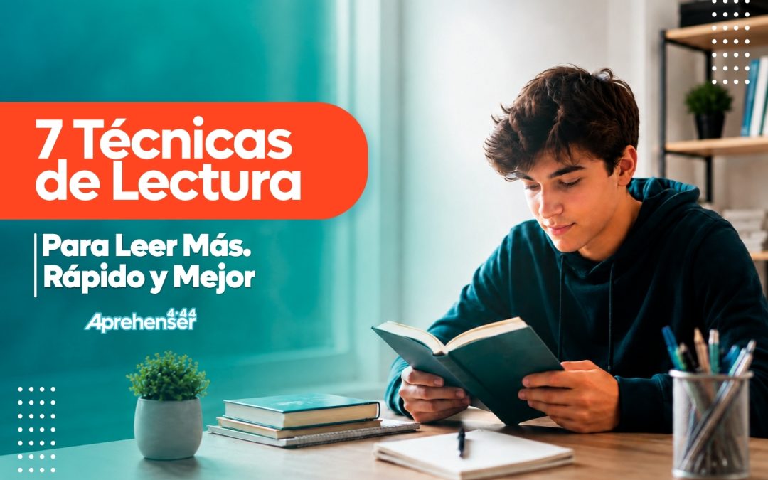 7 Técnicas de Lectura para Leer Más Rápido y Mejor